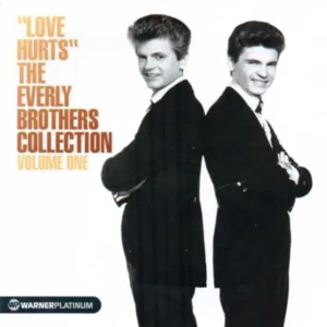 Love Hurts - The Everly Brothers Collection Vol.1 The Everly Brothers 2005 CD