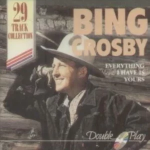 Eveything I Have Is Yours Crosby, Bing CD Top-quality Free UK shipping