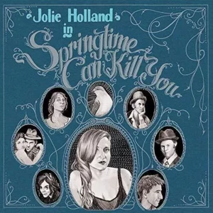 Springtime Can Kill You Jolie Holland 2006 CD Top-quality Free UK shipping