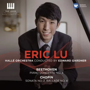 Beethoven Piano Concerto No. 4/Chopin Piano Sonata No. 2, Ballade No. 4 Eric Lu