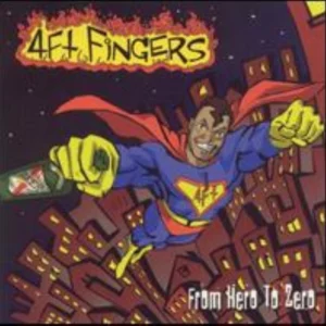 From Hero to Zero Four Foot Fingers 2002 CD Top-quality Free UK shipping