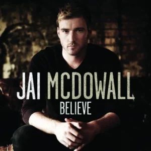 Believe Jai Mcdowall 2011 CD Top-quality Free UK shipping