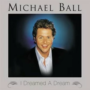 I Dreamed A Dream Michael Ball 2003 CD Top-quality Free UK shipping