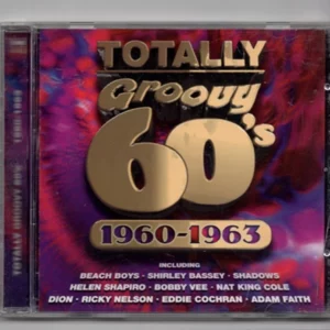 Totally Groovy Hits of the Sixties, Vol.1 1960-1963 Various Artists 1998 CD