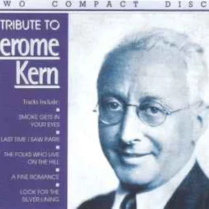 A Tribute to Jerome Kern Jerome kern 1995 CD Top-quality Free UK shipping