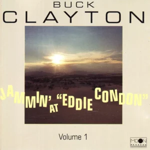 Jammin' At "Eddie Condon" - Volume 1 Buck Clayton CD Top-quality