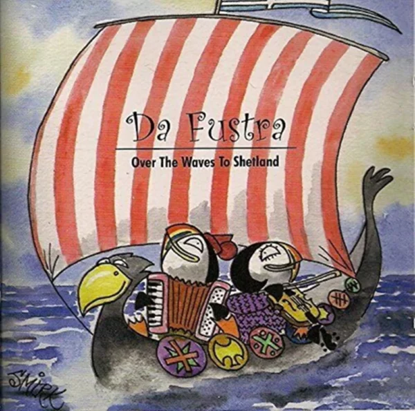 Over the Waves to Shetland Da Fustra CD Top-quality Free UK shipping