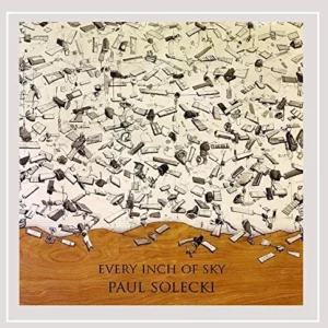 Every Inch of Sky Paul Solecki 2009 CD Top-quality Free UK shipping