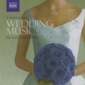 A Bride's Guide to Wedding Music for Civil Ceremonies Various Composers 2006 CD