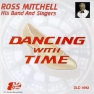 DANCING WITH TIME ROSS MITCHELL BAND & SINGERS 2000 CD Top-quality