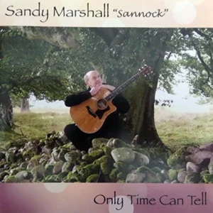 Only Time Can Tell Sandy Marshall 'Sannock' 2009 CD Top-quality