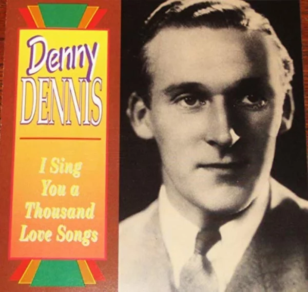 Denny Dennis - I Sing You A Thousand Love Songs Denny Dennis 1994 CD Top-quality