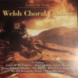 Welsh Choral Classics Various Artists 2008 New CD Top-quality Free UK shipping