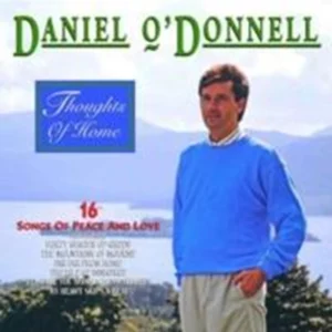 O Donnell Daniel - Thoughts of Home Daniel O'Donnell CD Top-quality