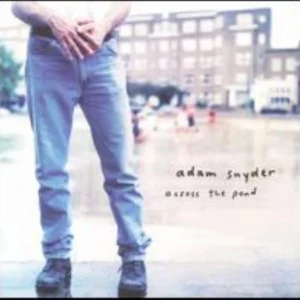 Across the Pond Adam Snyder 2001 CD Top-quality Free UK shipping