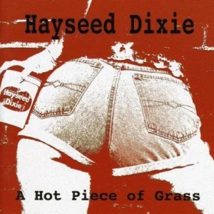 Hot Piece Of Grass, Hayseed Dixie Hayseed Dixie 2005 CD Top-quality