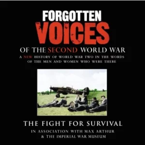 Forgotten Voices Of The Second World War: The Fight for Survival 2004 New CD