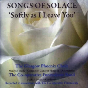 Softly as I Leave You The Glasgow Phoenix Choir 2009 CD Top-quality