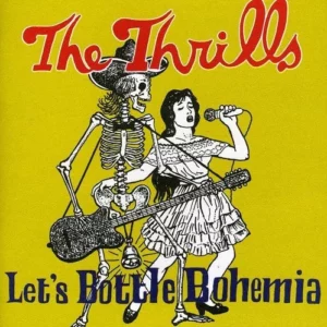 Let's Bottle Bohemia The Thrills 2004 CD Top-quality Free UK shipping