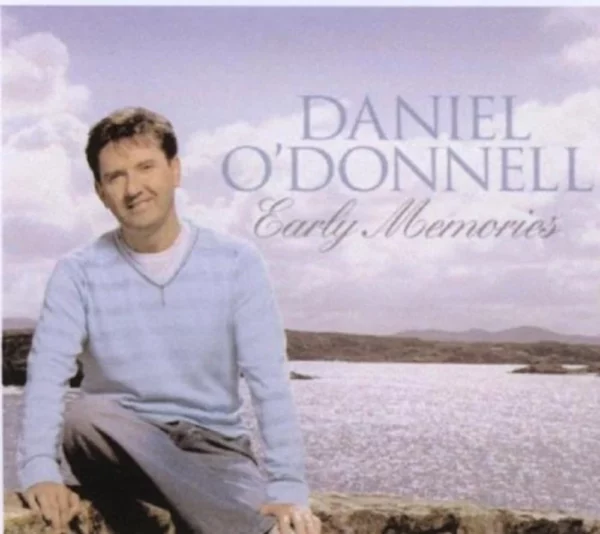 Early Memories Daniel O'Donnell 2006 CD Top-quality Free UK shipping