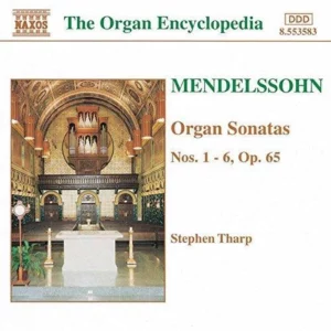 Mendelssohn: Organ Sonatas Nos. 1 - 6, Op. 65 Stephen Tharp 1997 CD Top-quality