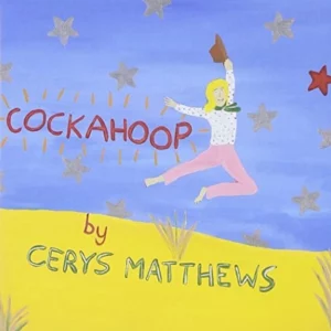 Cockahoop Cerys Matthews 2003 CD Top-quality Free UK shipping