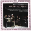 Nozze Istriane Antonio Smareglia 2014 CD Top-quality Free UK shipping