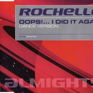 ALMIGHTY ROCHELLE OOPS !... I DID IT AGAIN Rochelle (2) CD Top-quality