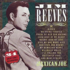 Jim Reeves - Mexican Joe Great Early Recordings Jim Reeves 1993 CD Top-quality