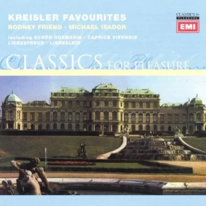 Kreisler Favourites Including Schön Rosmarin . Caprice Viennois . Liebesfreud .