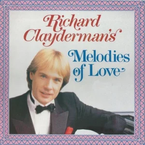 Richard Clayderman's Melodies Of Love Richard Clayderman 1987 Records