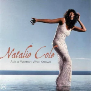 Ask A Woman Who Knows Natalie Cole 2003 CD Top-quality Free UK shipping