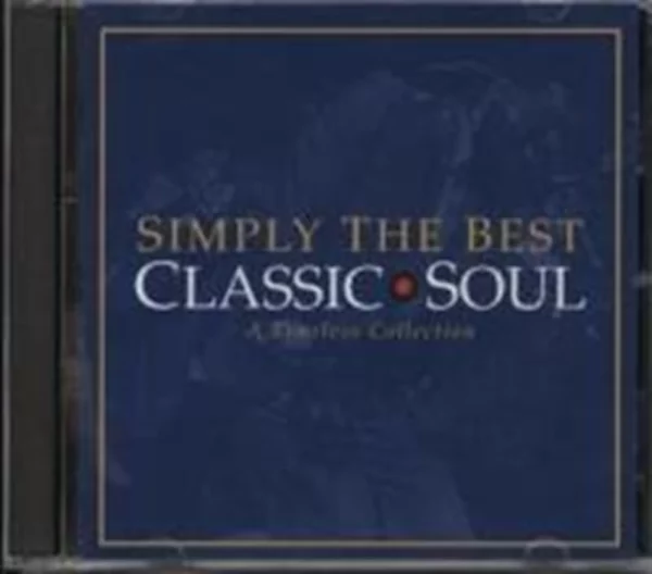 Simply the Best Classic Soul: A Timeless Collection Various Artists 1997 CD