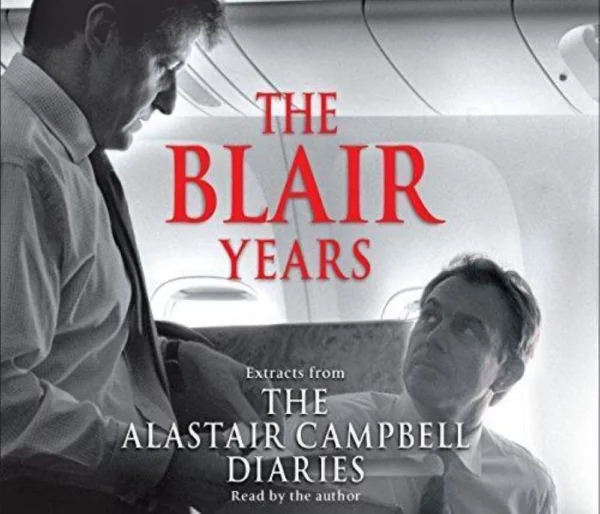 The Blair Years Alastair Campbell 2007 New CD Top-quality Free UK shipping