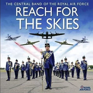 Reach For The Skies The Central Band Of The Royal Air Force 2010 CD Top-quality