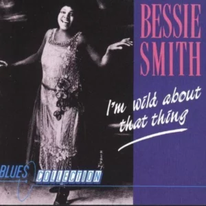 I'm Wild About That Thing Bessie Smith 1990 CD Top-quality Free UK shipping