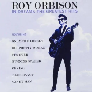 In Dreams - The Greatest Hits Roy Orbison 2006 CD Top-quality Free UK shipping