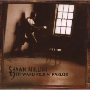 9th Ward Pickin' Parlor Shawn Mullins 2006 CD Top-quality Free UK shipping