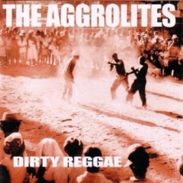 Dirty Reggae The Aggrolites 2003 CD Top-quality Free UK shipping