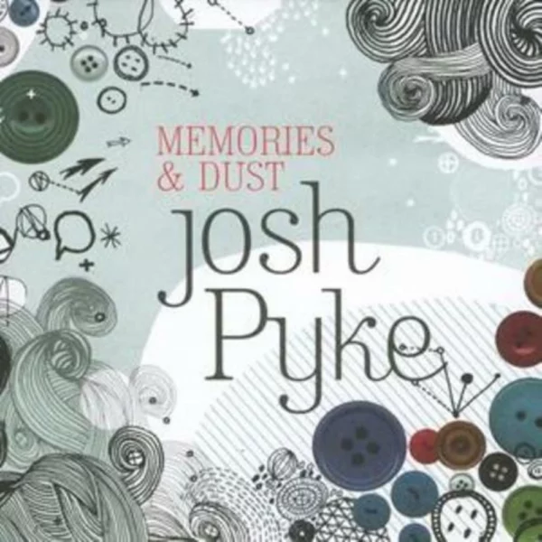 Memories Dust Josh Pyke 2007 CD Top-quality Free UK shipping