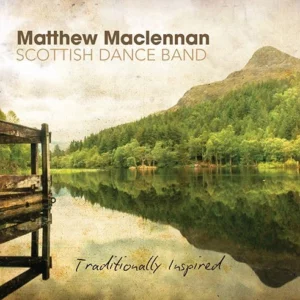 Traditionally Inspired Matthew Maclennan Scottish Dance Band 2014 CD Top-quality