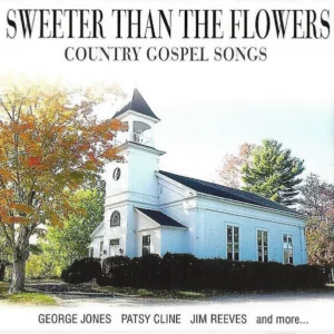 Sweeter Than Flowers: Country Gospel Songs Various 2002 CD Top-quality