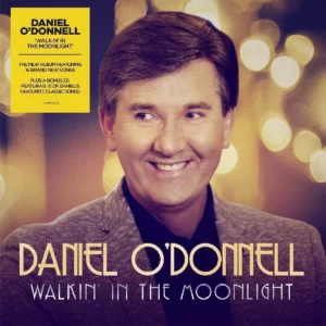 Walkin' In The Moonlight Daniel O'Donnell 2018 CD Top-quality Free UK shipping