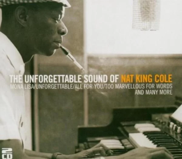 The Unforgettable Sound of Nat King Cole Nat King Cole 2005 CD Top-quality