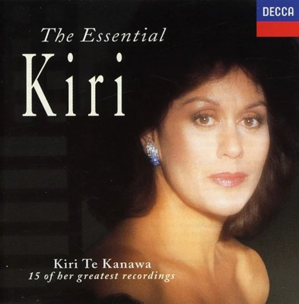 The Essential Kiri: 15 of Her Greatest Recordings Kiri Te Kanawa 2010 CD