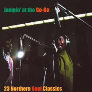 Jumpin' At The Go-Go; 23 Northern Soul Classics Various 1999 CD Top-quality