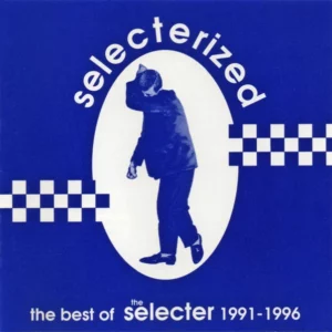 Selecterized - The Best Of The Selecter 1991-1996 The Selecter 1996 CD