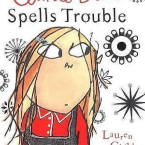 Clarice Bean: Clarice Bean Spells Trouble by Child, Lauren Unknown Artist 2009