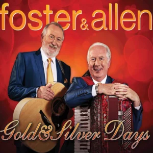 Gold and Silver Days Foster & Allen 2014 CD Top-quality Free UK shipping