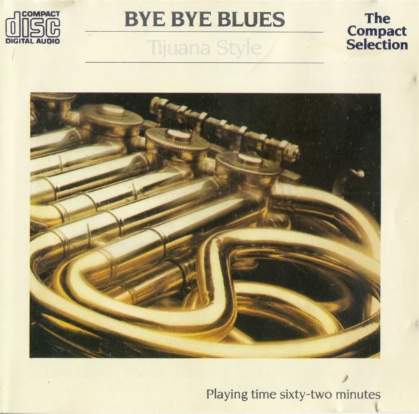 Bye Bye Blues Tijuana Style Various 1987 CD Top-quality Free UK shipping